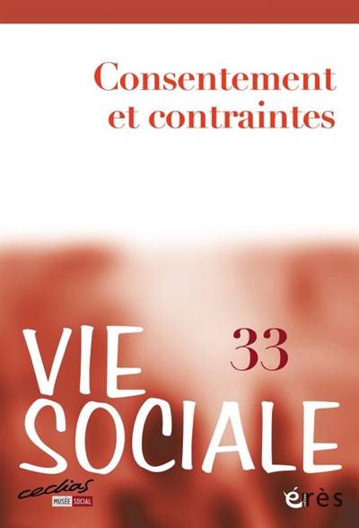 Vie sociale, n° 33. Consentement et contraintes