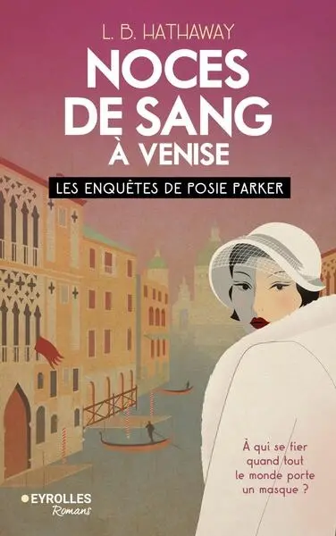 Les enquêtes de Posie Parker. Vol. 6. Noces de sang à Venise
