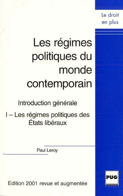 Les régimes politiques du monde contemporain. Vol. 1. Introduction générale, les régimes politiques des Etats libéraux