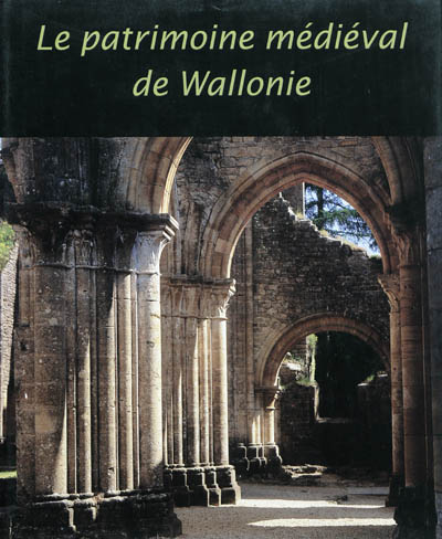 Le patrimoine médiéval de Wallonie