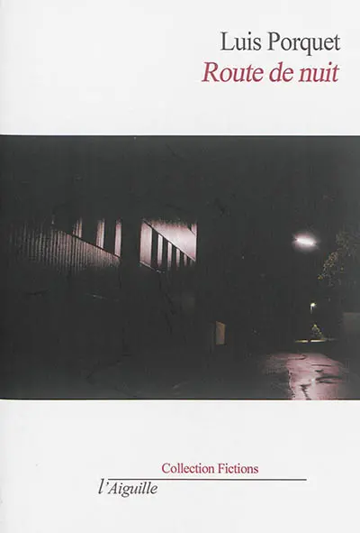 Route de nuit : et autres nouvelles