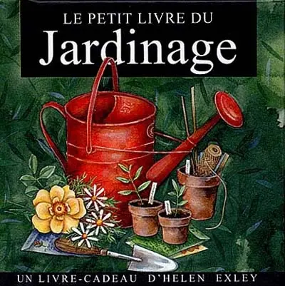 Le petit livre du jardinage