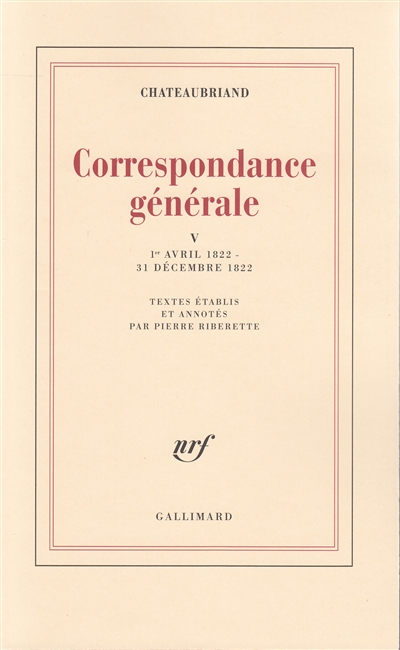 Correspondance générale. Vol. 5. 1er avril 1822-31 décembre 1822
