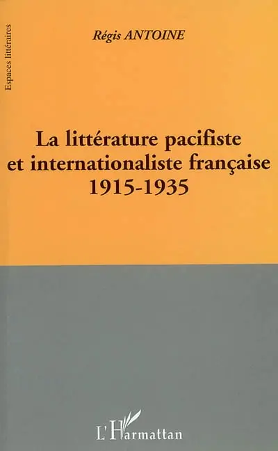 La littérature pacifiste et internationaliste française, 1915-1935