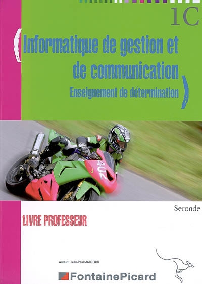 Informatique de gestion et de communication : enseignement de détermination, seconde : livre professeur