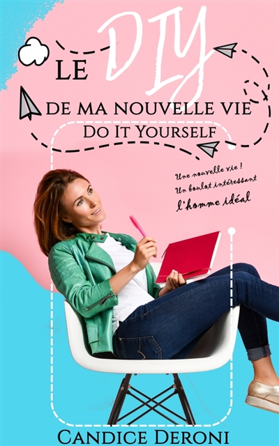 Le DIY de ma nouvelle vie : Do it yourself