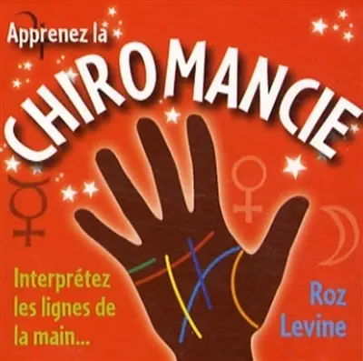 Apprenez la chiromancie : interprétez les lignes de la main pour vous amuser
