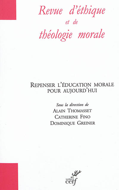 Revue d'éthique et de théologie morale, hors série, n° 16. Repenser l'éducation morale pour aujourd'hui