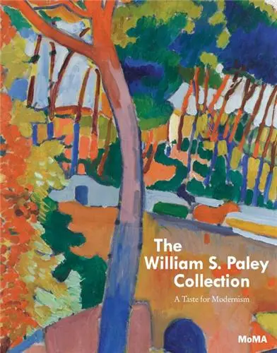 The William S. Paley Collection : A Taste for Modernism