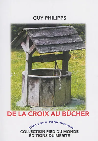 De la croix au bûcher : diptyque romanesque