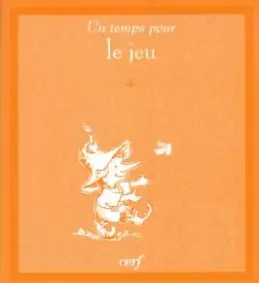 Un temps pour le jeu