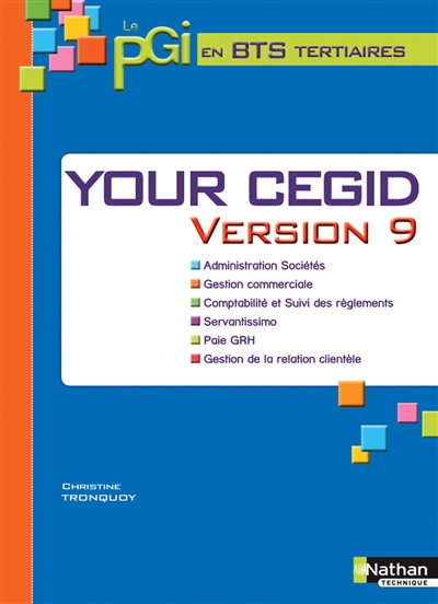 Your CEGID version 9 : le PGI en BTS tertiaires : élève, 2014