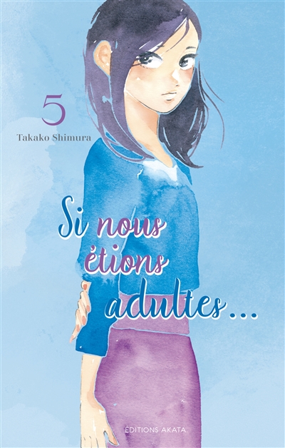 Si nous étions adultes.......