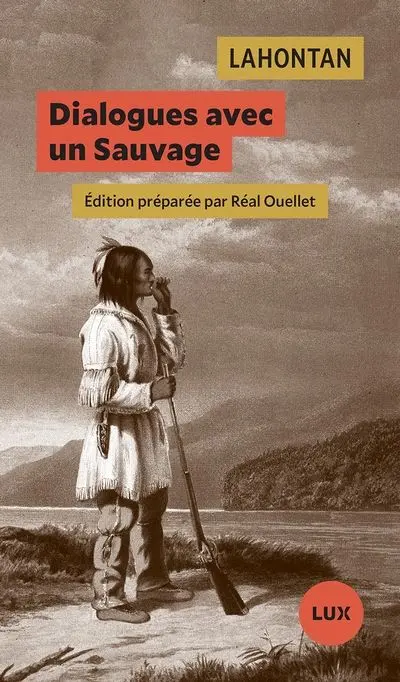 Dialogues avec un Sauvage : suivi de Conversations de l'auteur avec Adario, Sauvage distingué