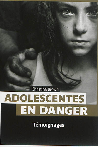 Adolescentes en danger : témoignages
