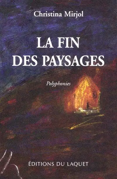 La fin des paysages : polyphonies