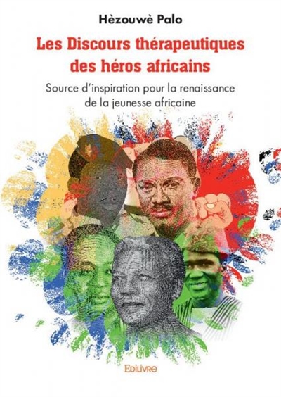 Les discours thérapeutiques des héros africains : Source d’inspiration pour la renaissance de la jeunesse africaine