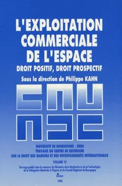 L'Exploitation commerciale de l'espace : droit positif, droit prospectif