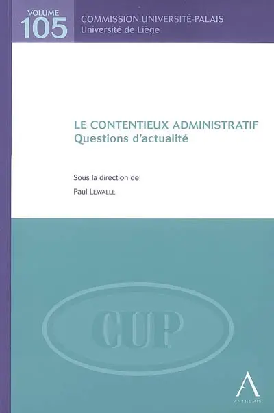 Le contentieux administratif : questions d'actualité