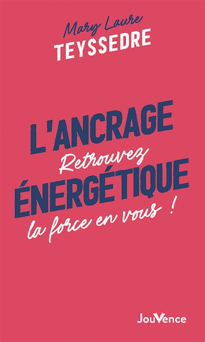 L'ancrage énergétique :...
