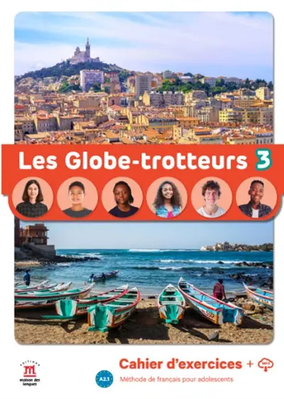 Les globe-trotteurs 3, A.2.1 : méthode de français pour adolescents : cahiers d'exercices + MP3