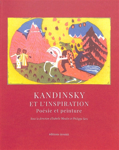 Kandinsky et l'inspiration : poésie et peinture