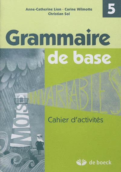 Grammaire de base 5 : cahier d'activités
