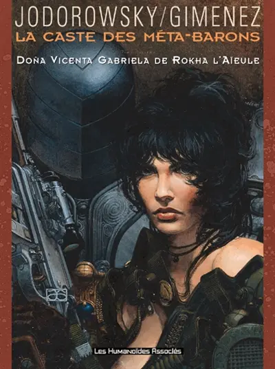 La caste des Méta-Barons. Vol. 6. Dona Vicenta Gabriela de Rokha l'aïeule