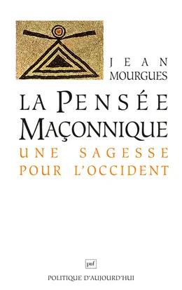 La pensée maçonnique : une sagesse pour l'Occident