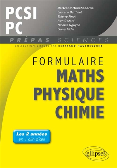 Formulaire : maths, physique, chimie : PCSI, PC