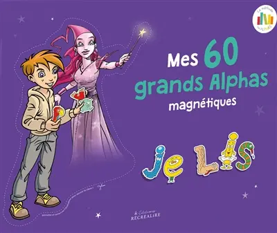 Mes 60 grands Alphas magnétiques