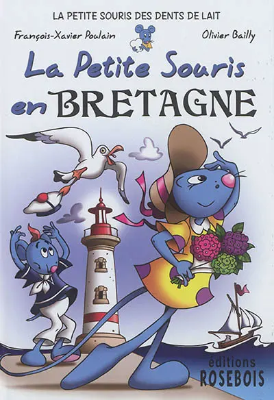 La petite souris des dents de lait. Vol. 6. La petite souris en Bretagne