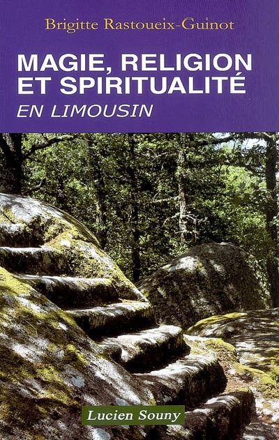 Magie, religion et spiritualité en Limousin