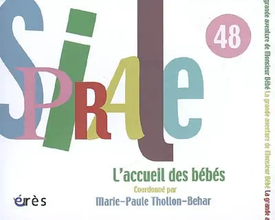 Spirale, n° 48. L'accueil des bébés