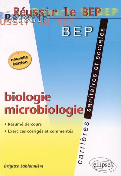 Biologie-microbiologie : résumé de cours, exercices corrigés