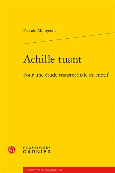 Achille tuant : pour une étude transmédiale du motif