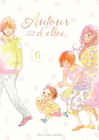 Autour d'elles. Vol. 6