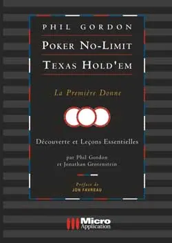 Poker No-Limit Texas Hold'em : la première donne : découverte et leçons essentielles