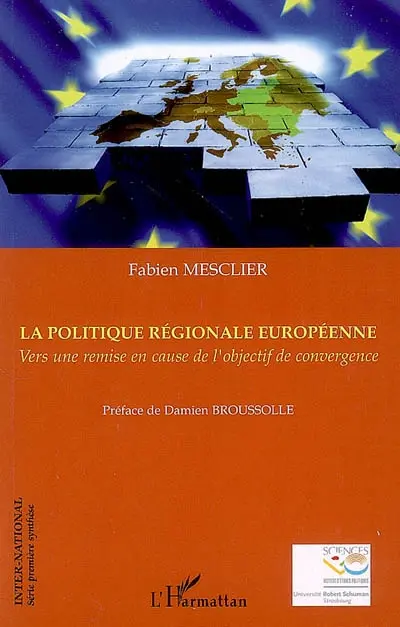 La politique régionale européenne : vers une remise en cause de l'objectif de convergence