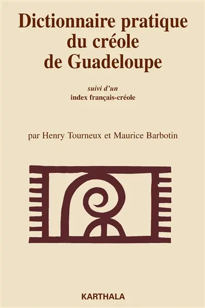 Dictionnaire pratique du créole de Guadeloupe (Marie-Galante). Index français-créole