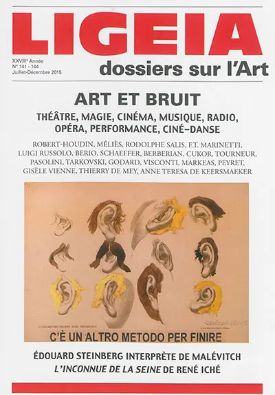 Ligeia, n° 141-144. Art et bruit : théâtre, magie, cinéma, musique, radio, opéra, performance, ciné-danse