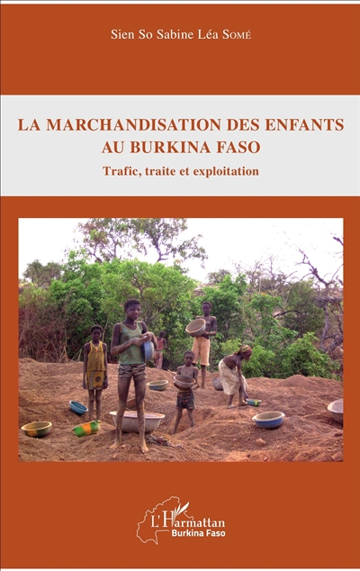 La marchandisation des enfants au Burkina Faso : trafic, traite et exploitation