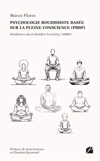 Psychologie bouddhiste basée sur la pleine conscience (PBBP) : Mindfulness-Based Buddhist Psychology (MBBP)