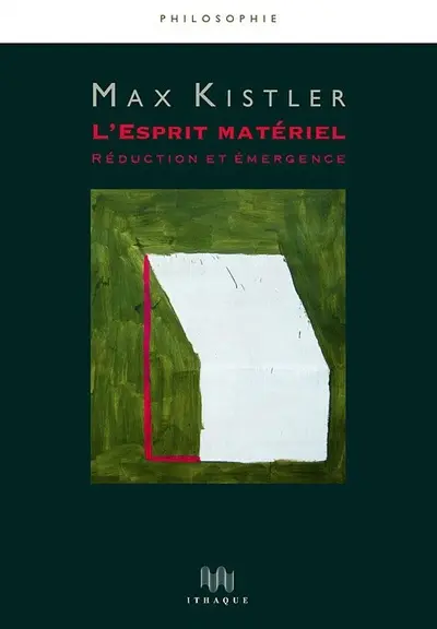 L'esprit matériel : réduction et émergence