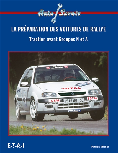 La préparation des voitures de rallye : traction avant groupes N et A