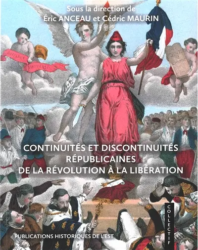 Continuités et discontinuités républicaines de la Révolution à la Libération