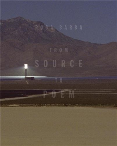 Rosa Barba From Source to Poem