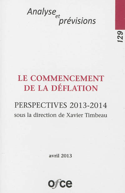 Revue de l'OFCE, n° 129. Le commencement de la déflation : perspectives 2013-2014