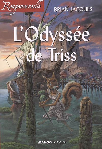 Rougemuraille. Vol. 2005. L'odyssée de Triss