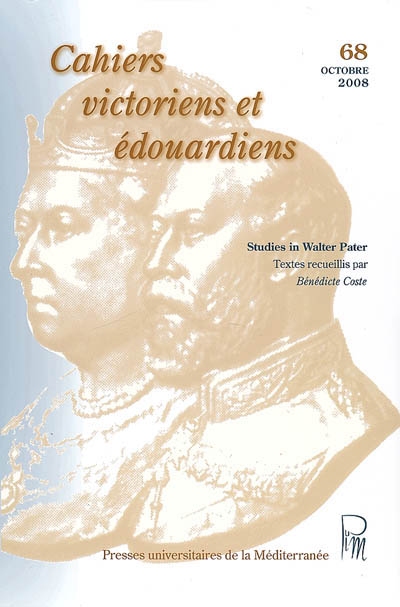 Cahiers victoriens et édouardiens, n° 68. Studies in Walter Pater